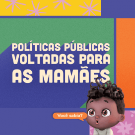 Políticas Públicas voltadas para as mamães