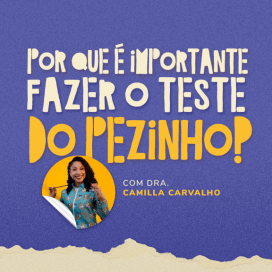 Por que é importante fazer o teste do pezinho?