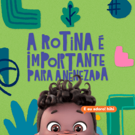 A rotina é muito importante para a nenezada