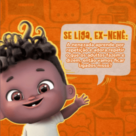 A nenezada aprende por repetição!