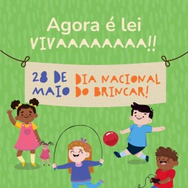 Dia Nacional do Brincar.