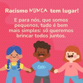 Racismo nunca tem lugar!