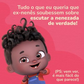 Comunicação dos nenês. 