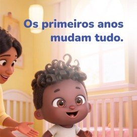 Os primeiros anos mudam tudo!