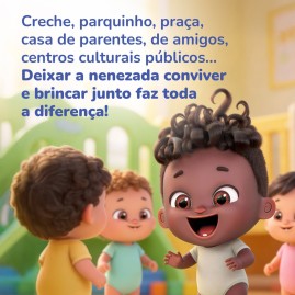 Criança gosta de brincar junto!