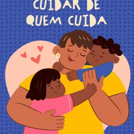 Cuidar de quem cuida!