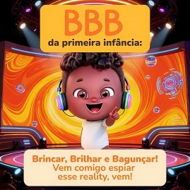 BBB da prineira infância.