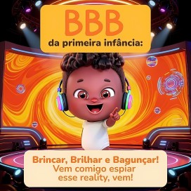 BBB da prineira infância.