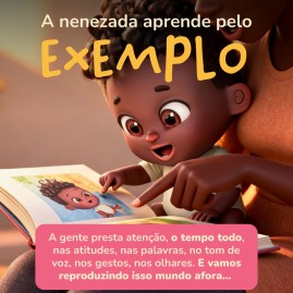 A nenezada aprende pelo exemplo!